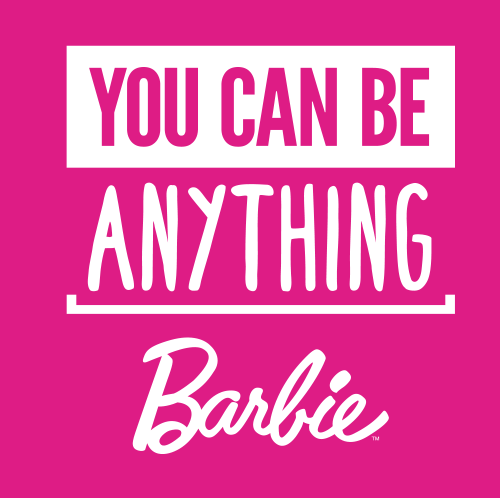 YOU CAN BE ANYTHING Barbie